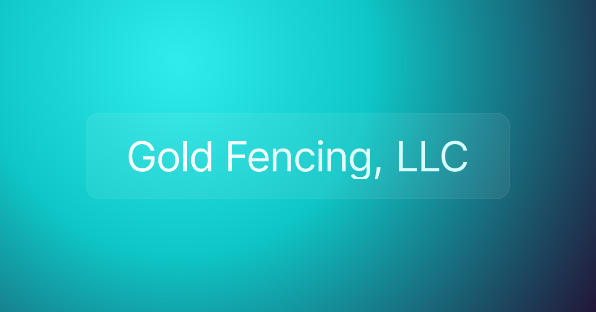 Gold Fencing, LLC