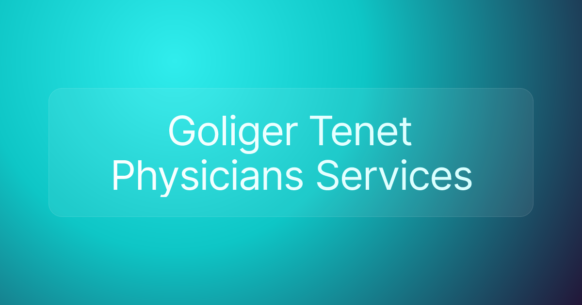 Goliger Tenet Physicians Services