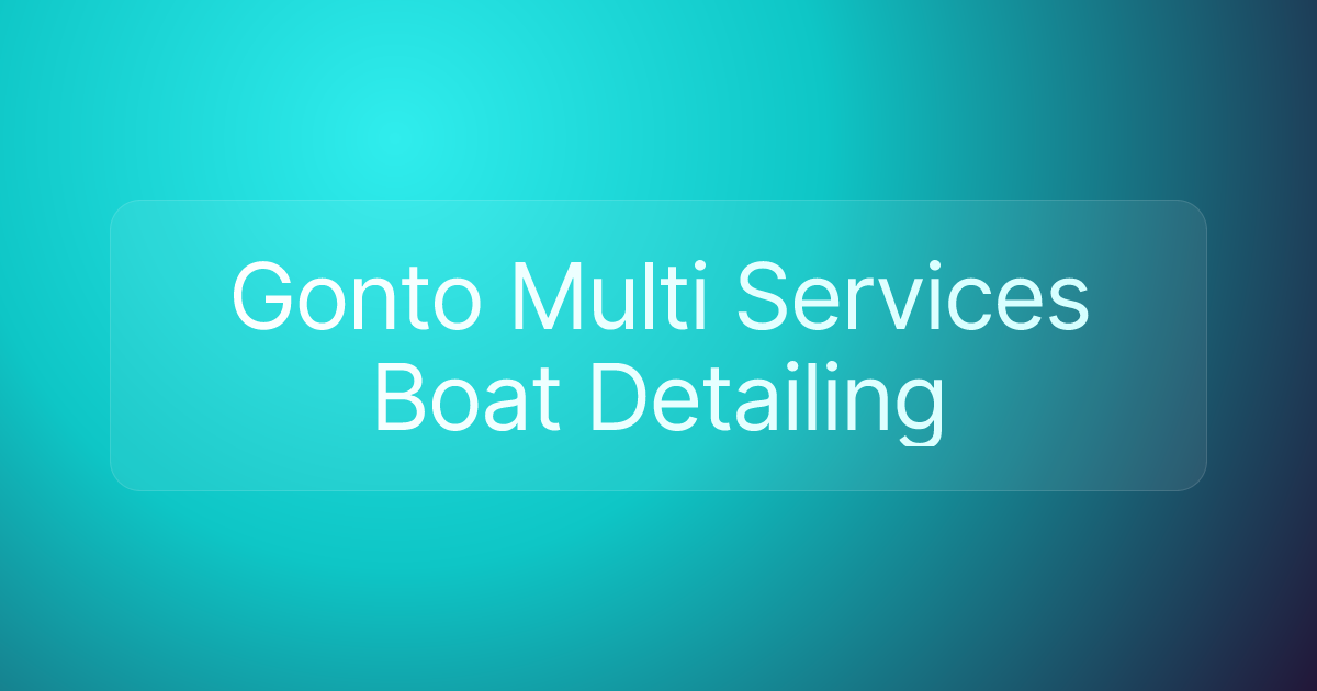 Gonto Multi Services Boat Detailing