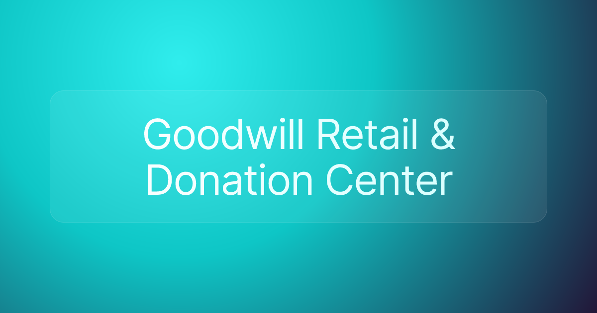 Goodwill Retail & Donation Center
