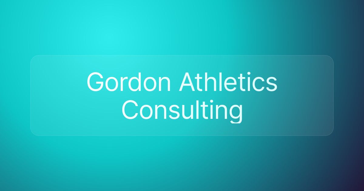 Gordon Athletics Consulting