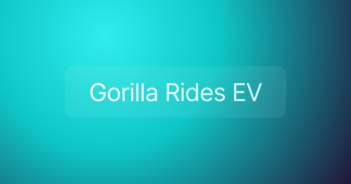 Gorilla Rides EV