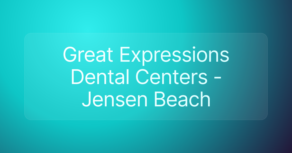 Great Expressions Dental Centers - Jensen Beach
