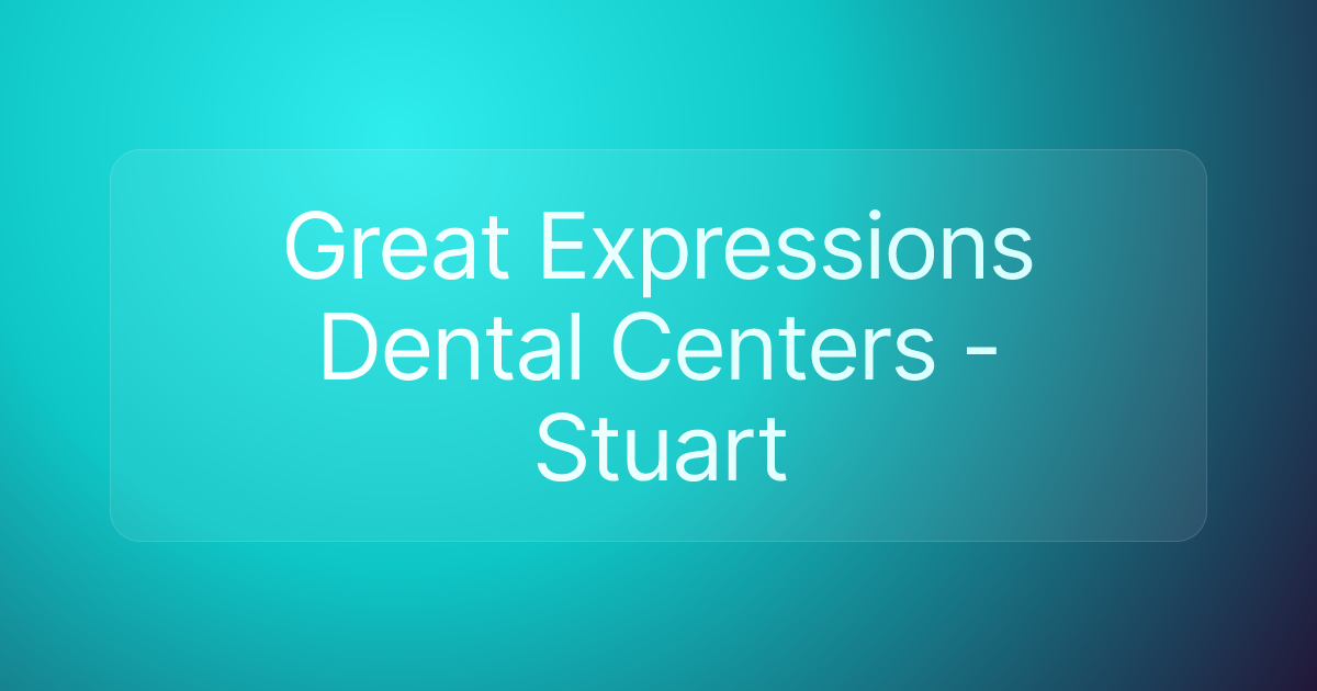Great Expressions Dental Centers - Stuart
