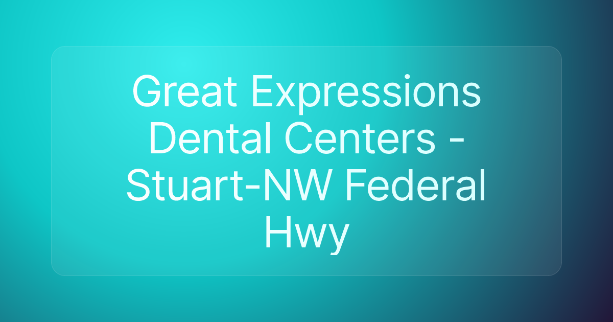 Great Expressions Dental Centers - Stuart-NW Federal Hwy