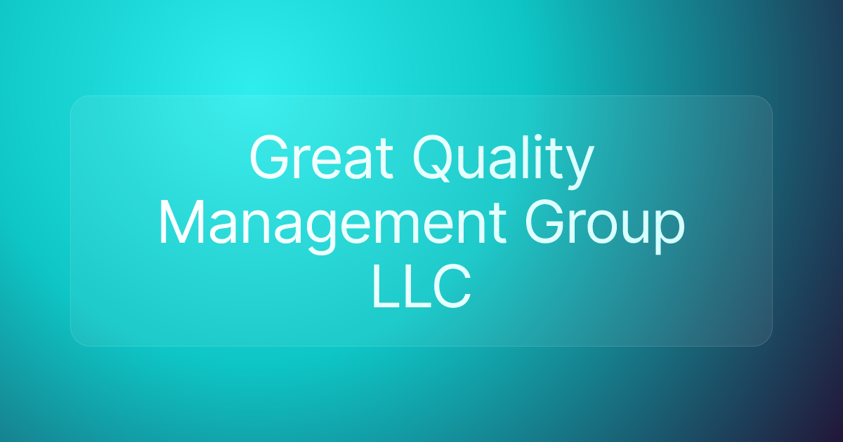 Great Quality Management Group LLC