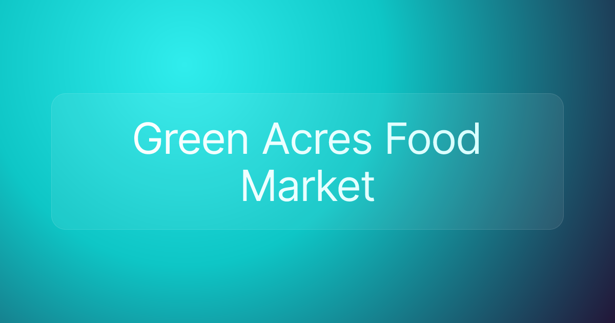 Green Acres Food Market