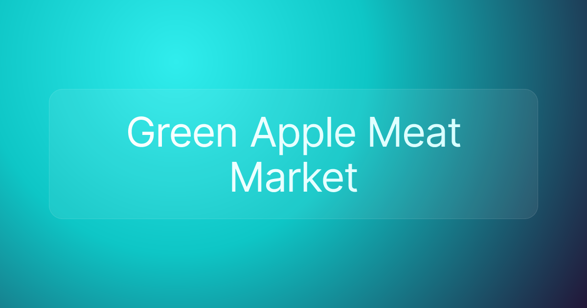 Green Apple Meat Market