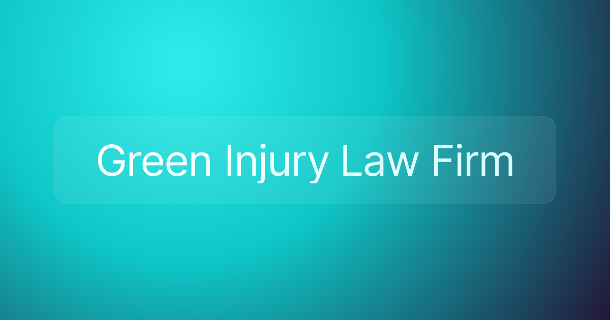 Green Injury Law Firm