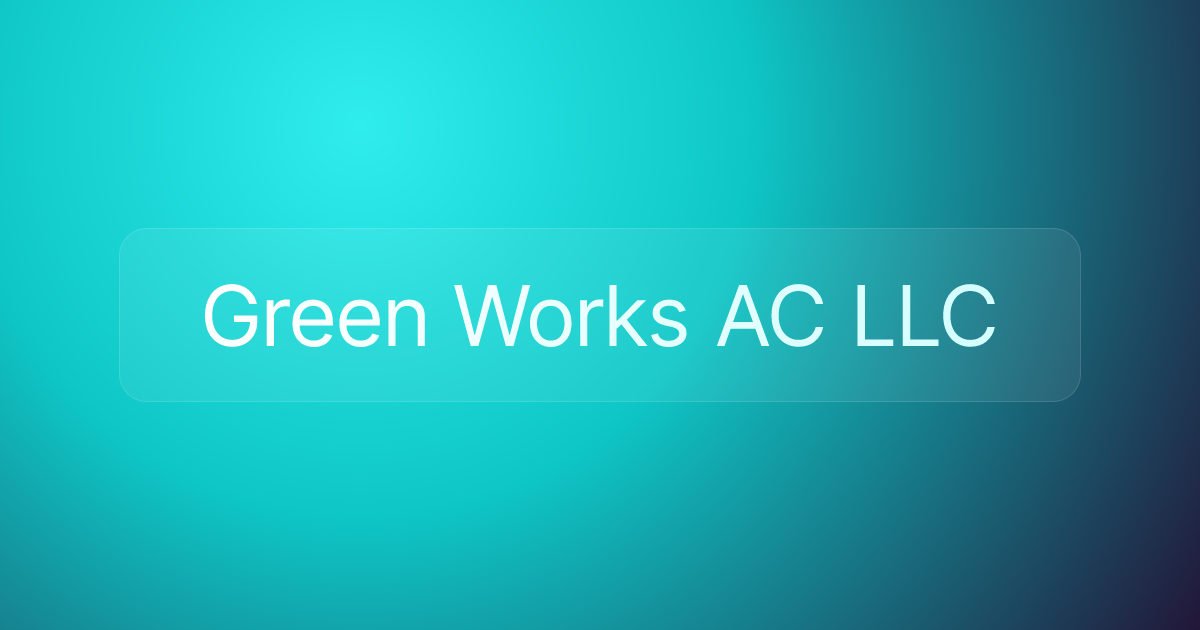 Green Works AC LLC