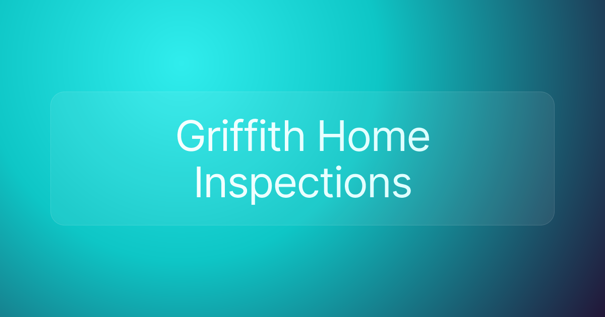 Griffith Home Inspections
