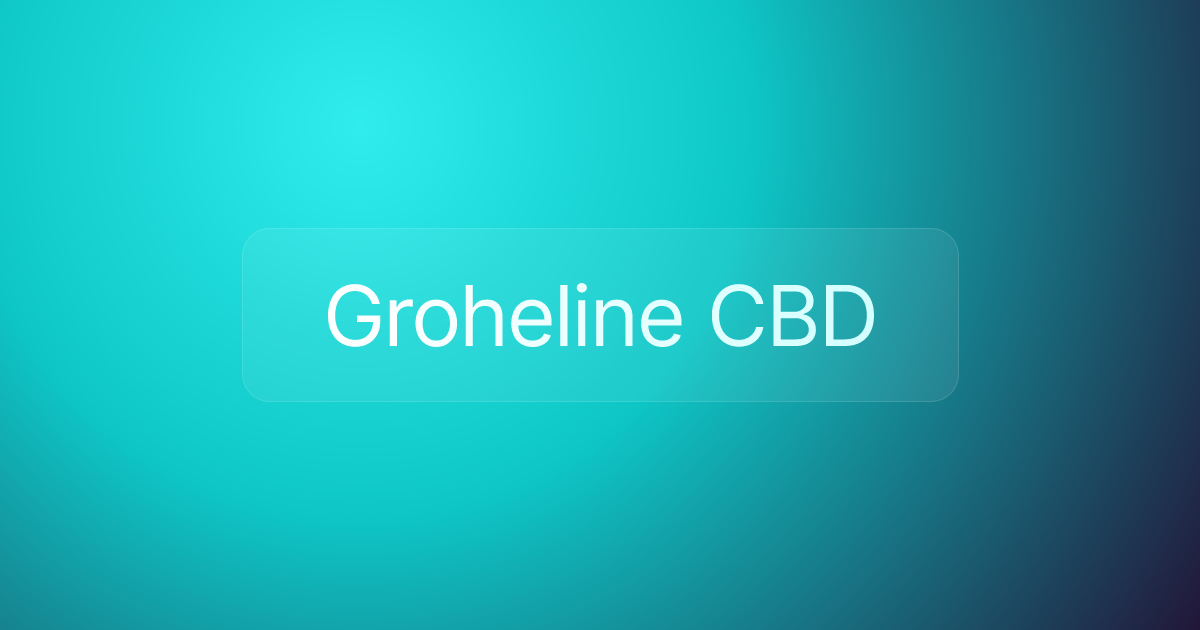Groheline CBD
