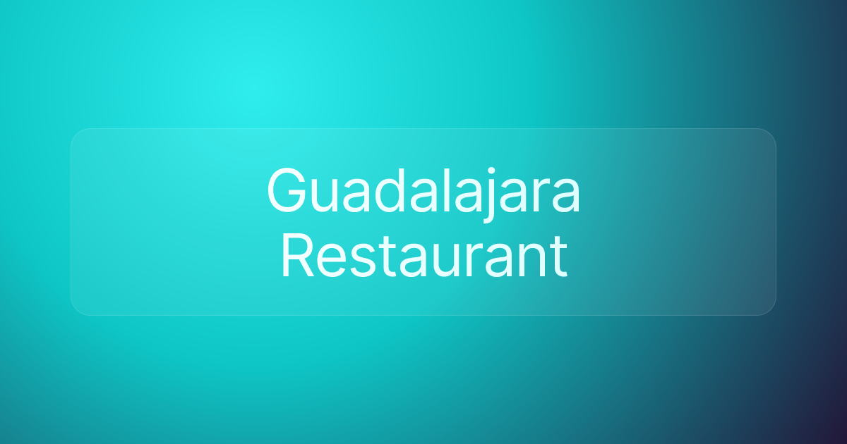 Guadalajara Restaurant