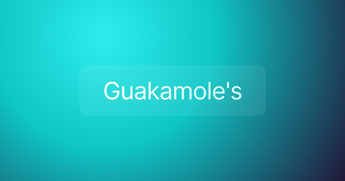 Guakamole's