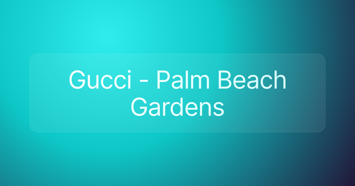 Gucci - Palm Beach Gardens