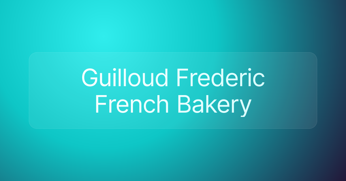 Guilloud Frederic French Bakery