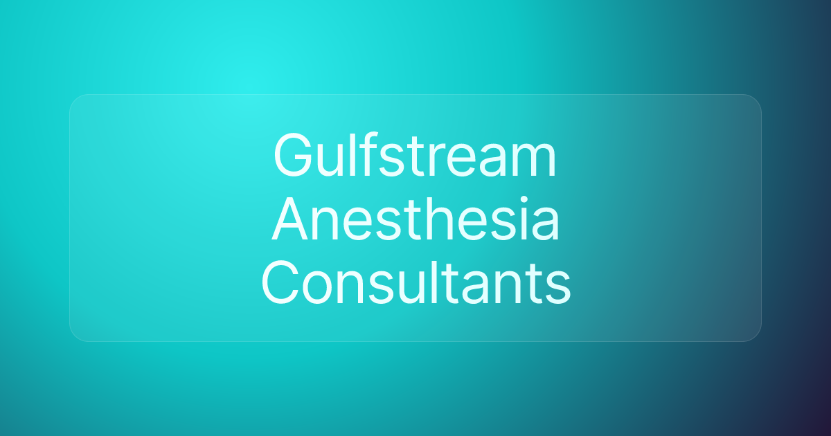 Gulfstream Anesthesia Consultants