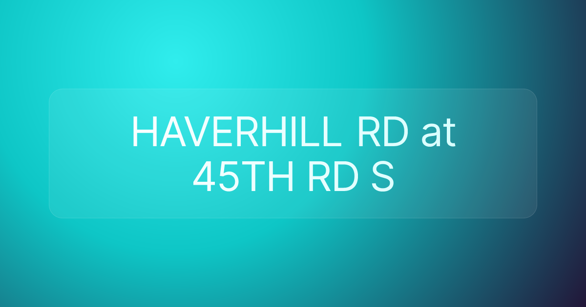 HAVERHILL RD at 45TH RD S