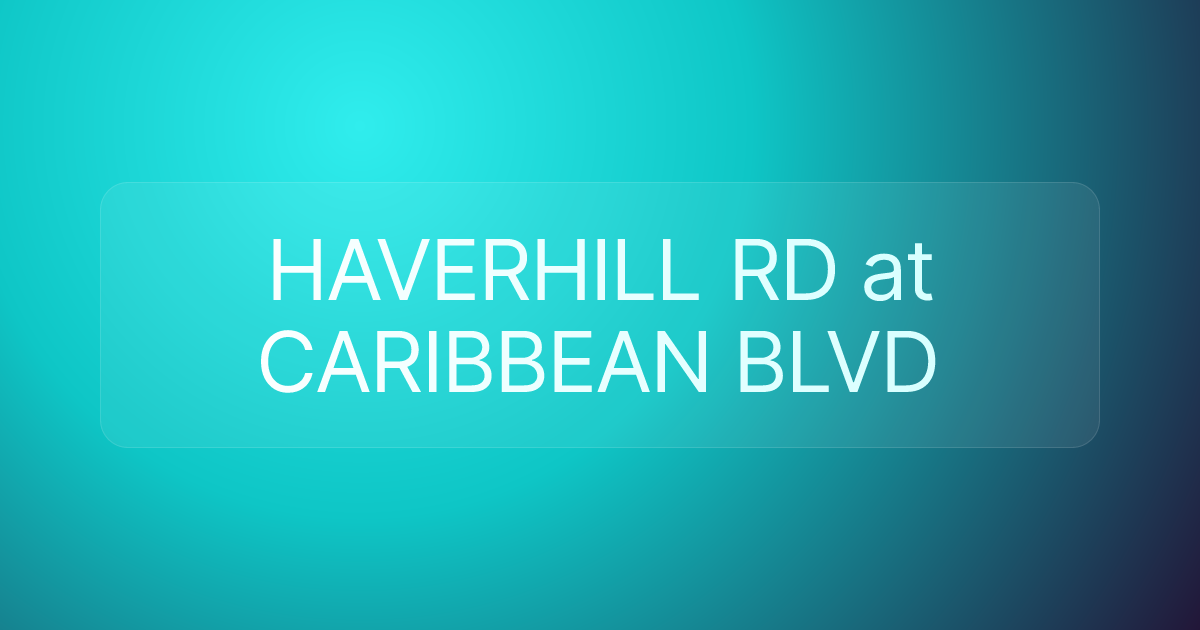 HAVERHILL RD at CARIBBEAN BLVD