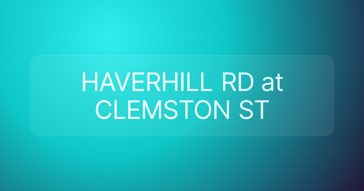 HAVERHILL RD at CLEMSTON ST