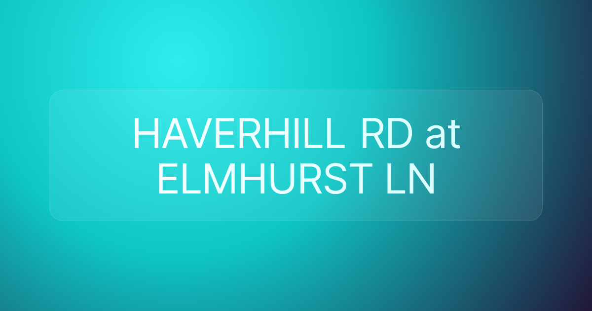 HAVERHILL RD at ELMHURST LN