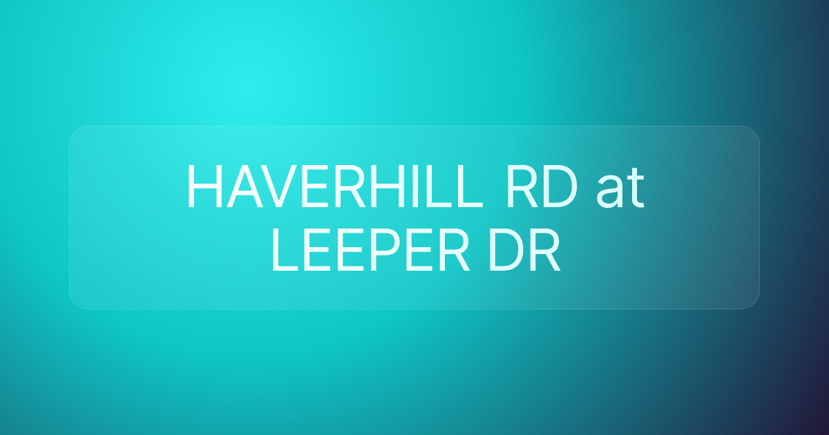 HAVERHILL RD at LEEPER DR