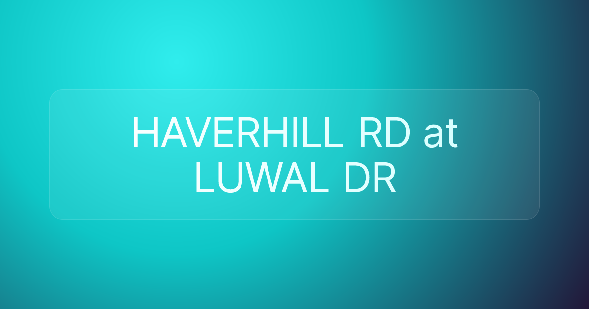 HAVERHILL RD at LUWAL DR