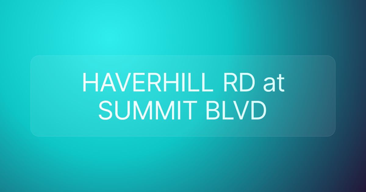 HAVERHILL RD at SUMMIT BLVD