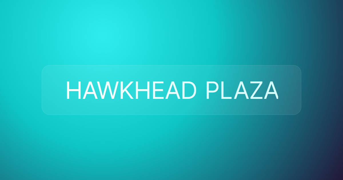 HAWKHEAD PLAZA