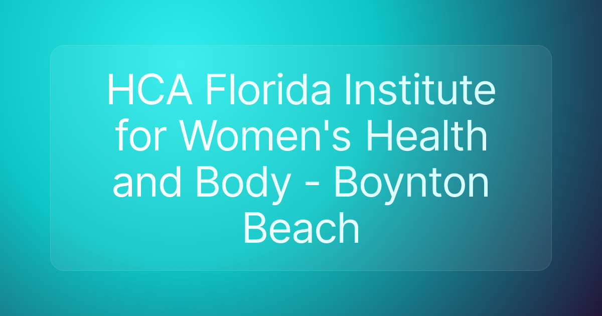 HCA Florida Institute for Women's Health and Body - Boynton Beach