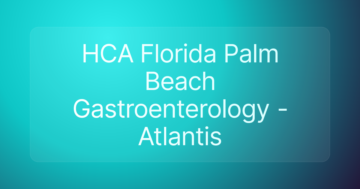 HCA Florida Palm Beach Gastroenterology - Atlantis
