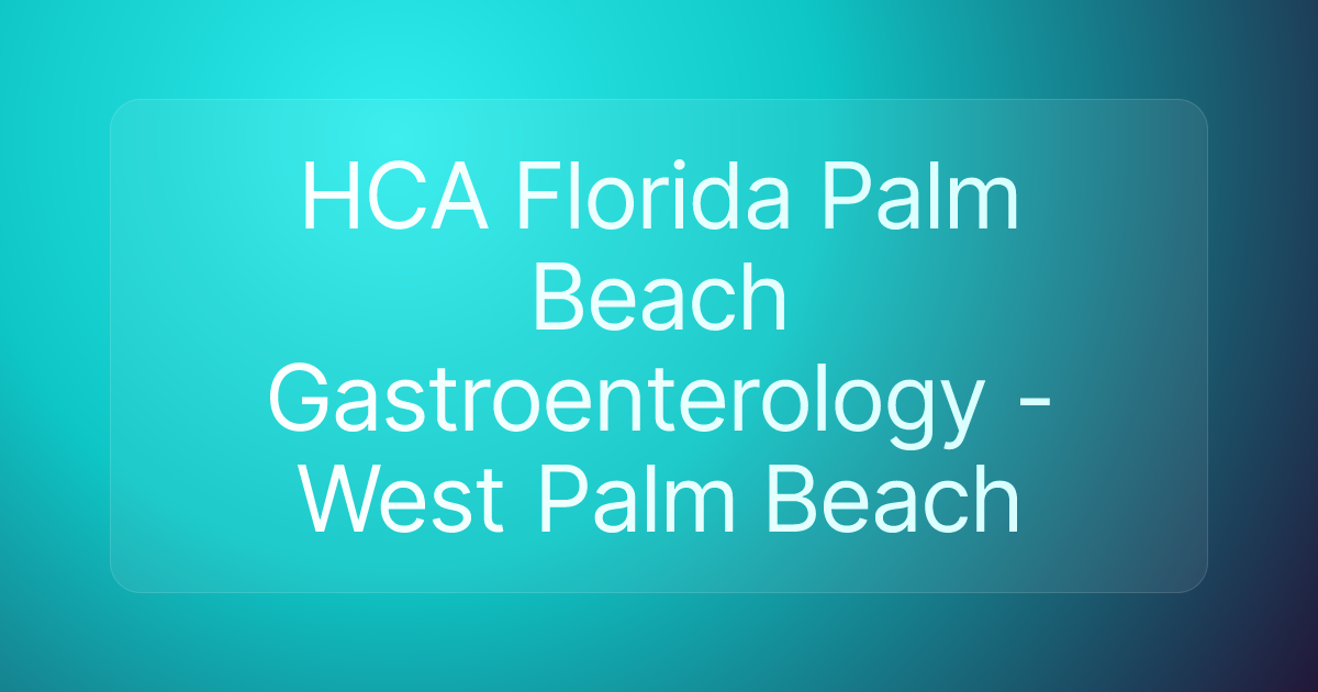 HCA Florida Palm Beach Gastroenterology - West Palm Beach