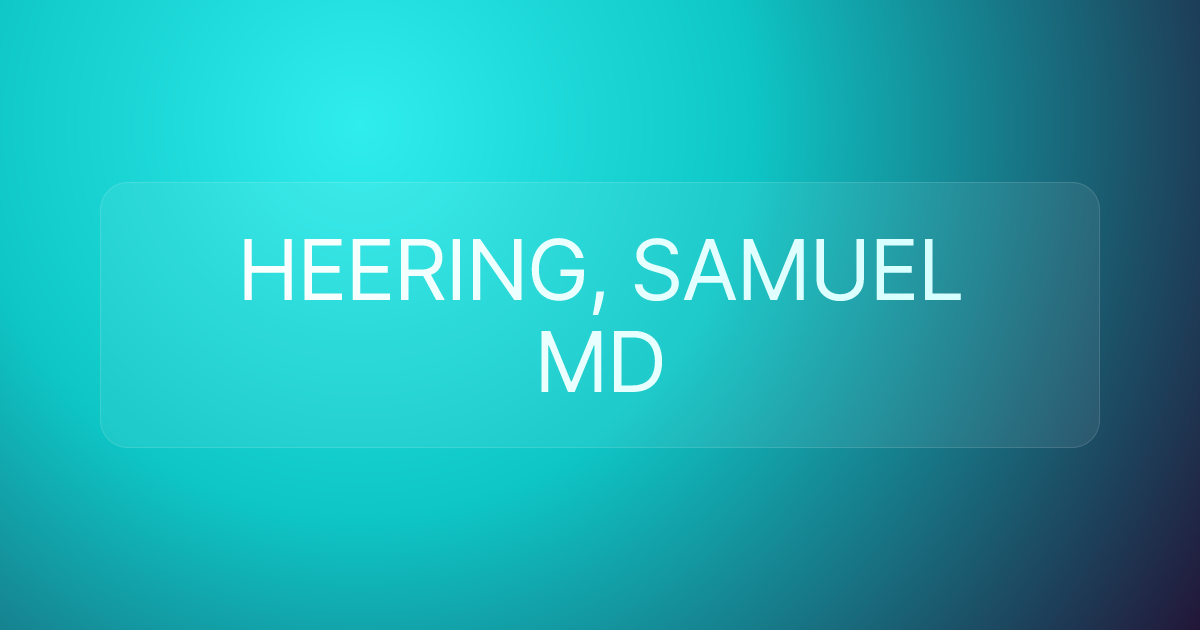 HEERING, SAMUEL MD
