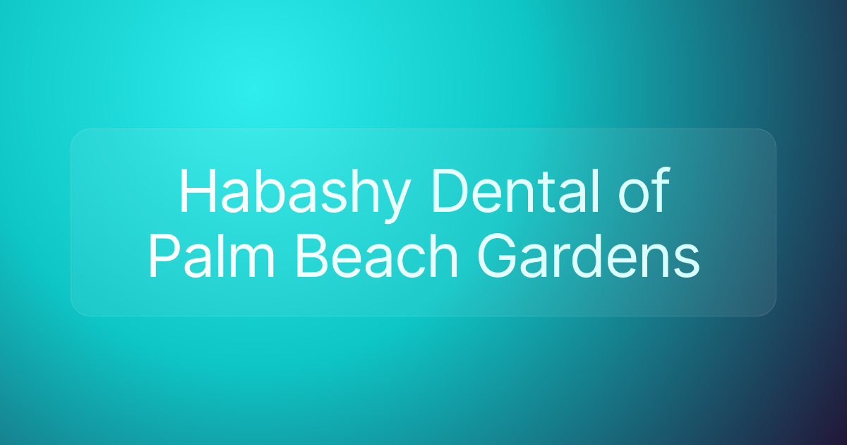 Habashy Dental of Palm Beach Gardens