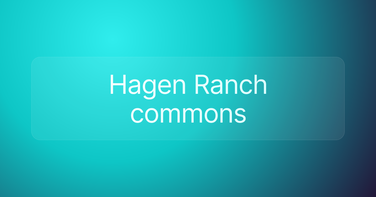 Hagen Ranch commons