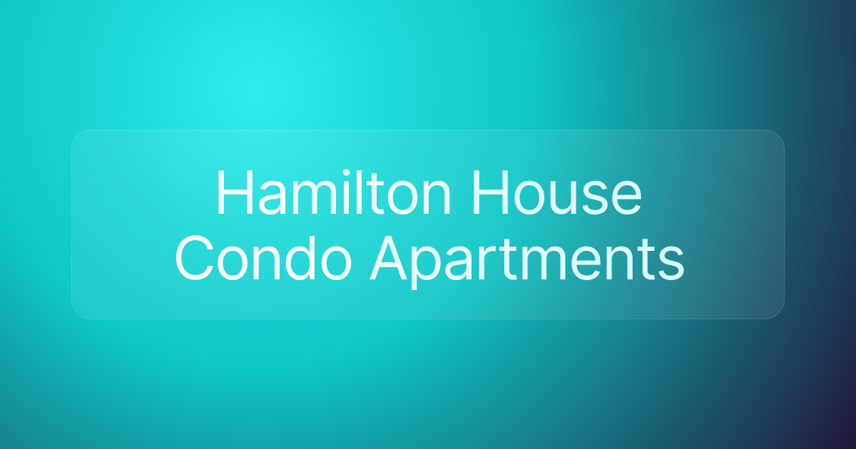 Hamilton House Condo Apartments