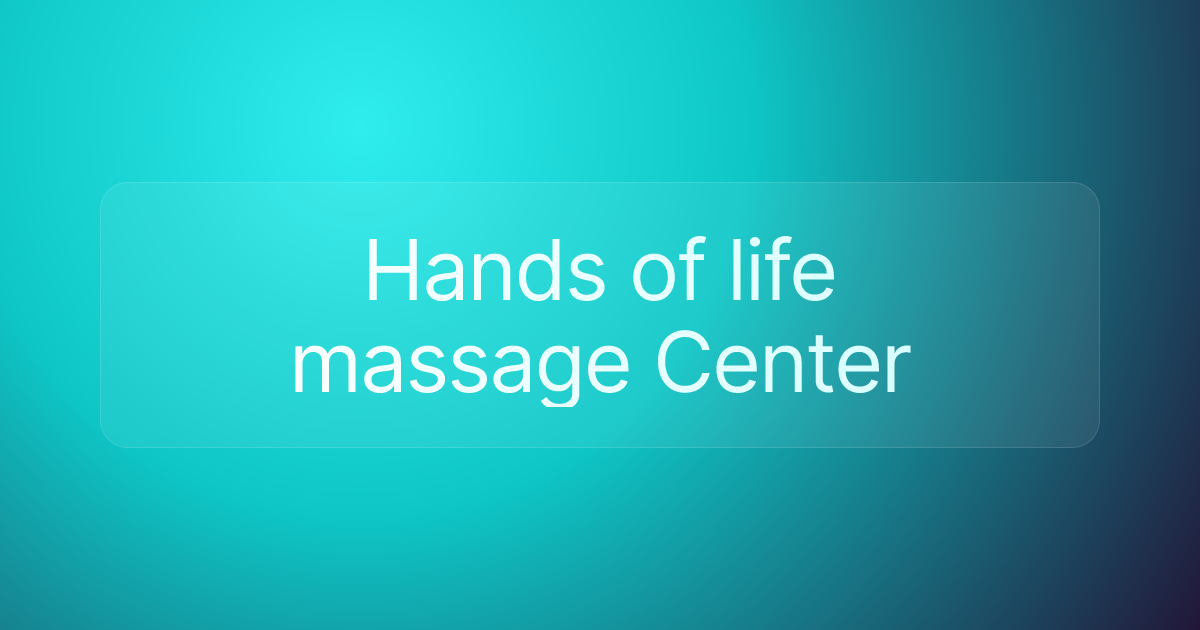 Hands of life massage Center