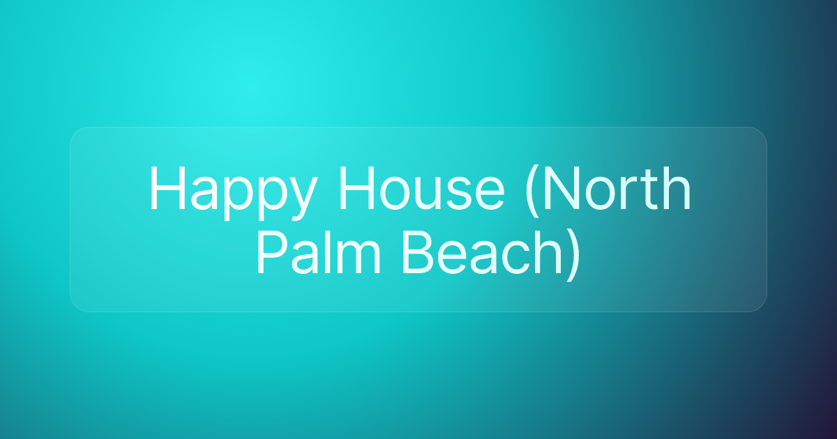 Happy House (North Palm Beach)