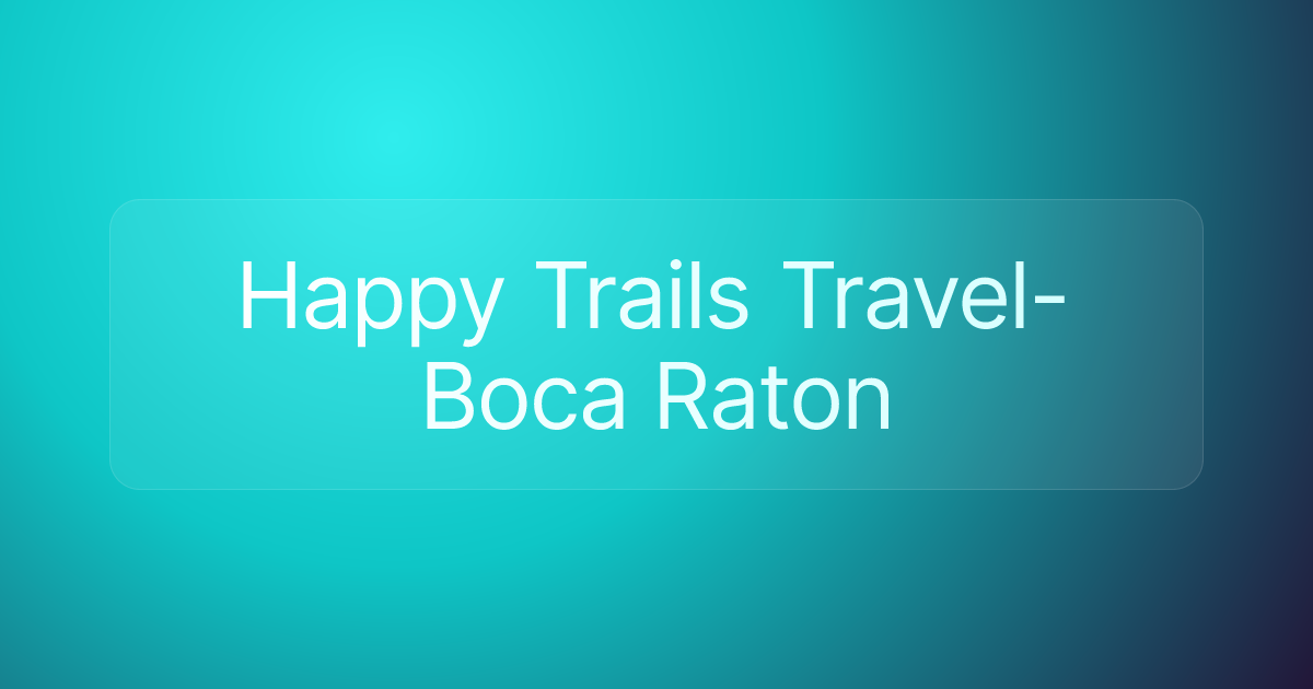 Happy Trails Travel-Boca Raton