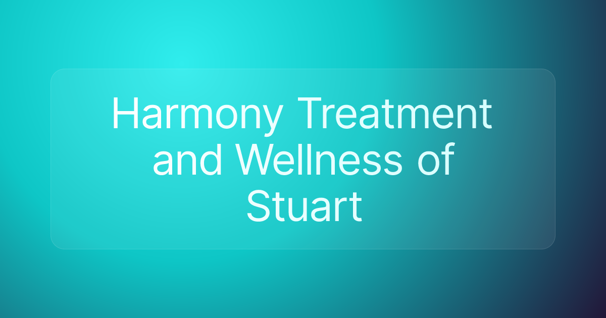 Harmony Treatment and Wellness of Stuart