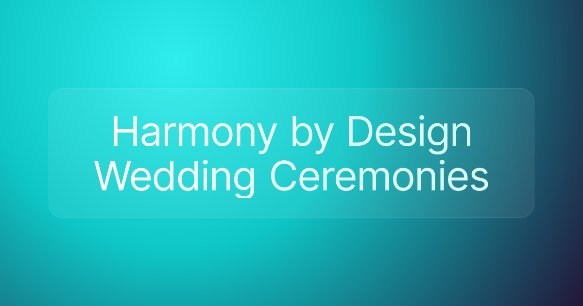 Harmony by Design Wedding Ceremonies