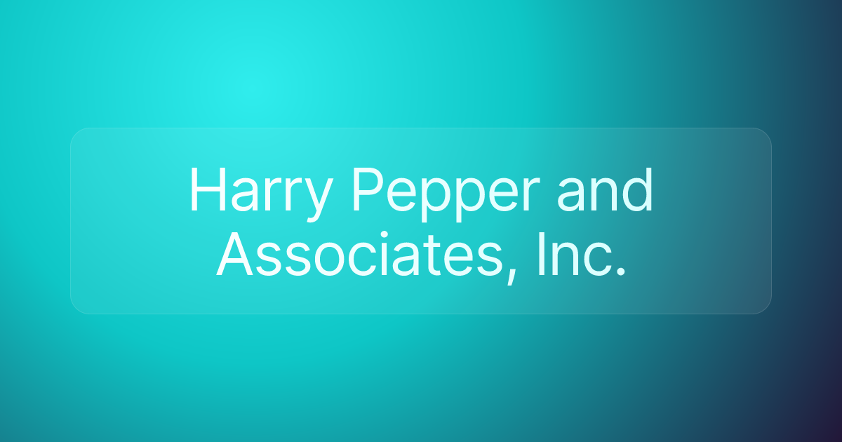 Harry Pepper and Associates, Inc.