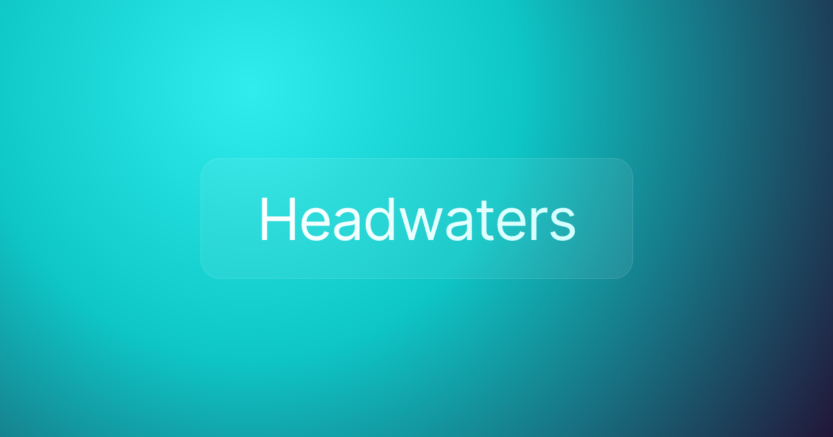 Headwaters