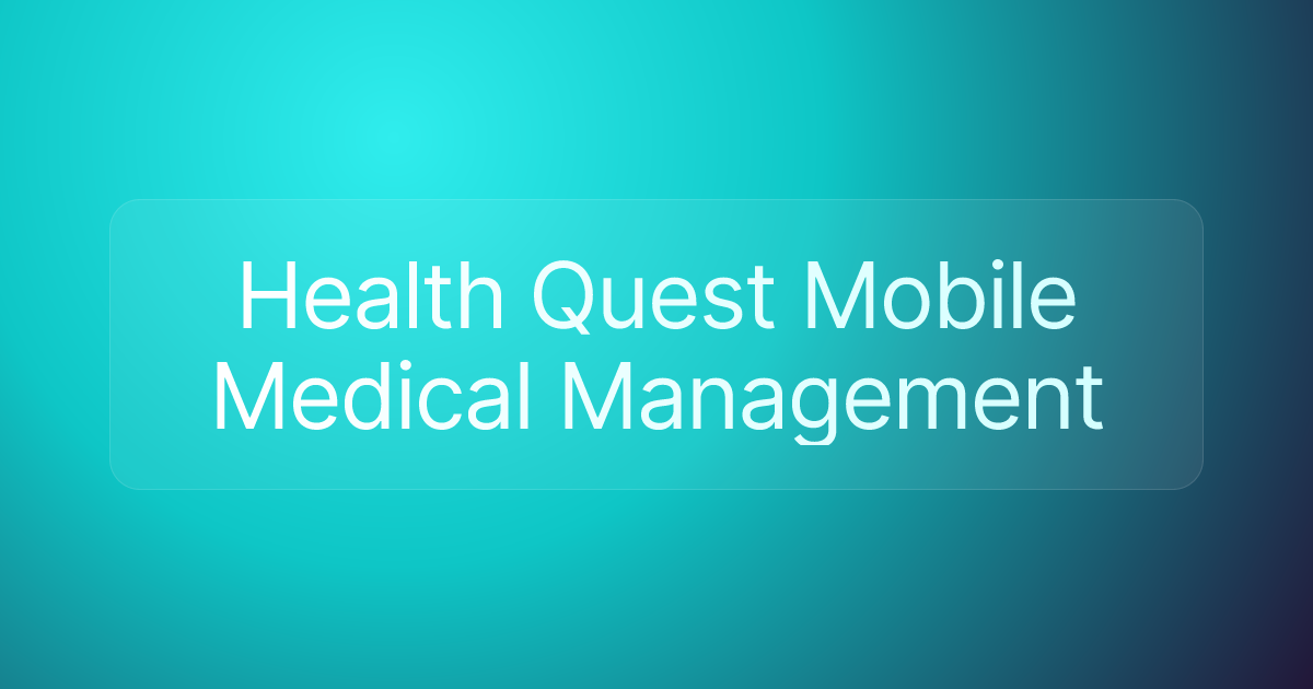 Health Quest Mobile Medical Management
