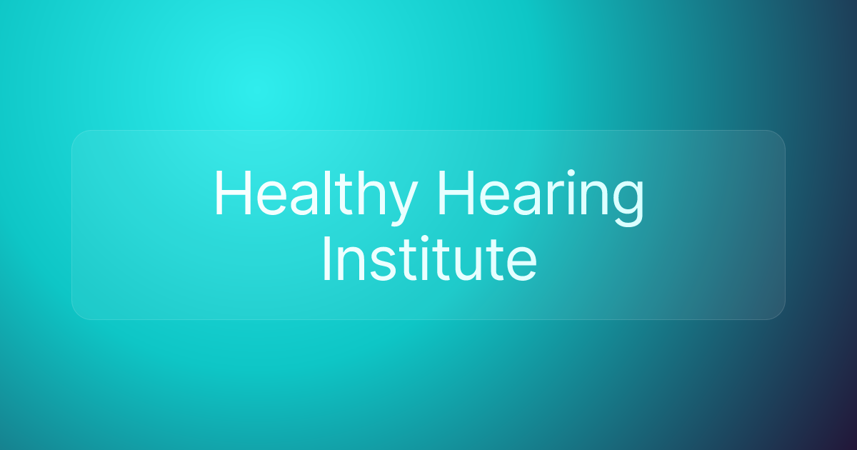 Healthy Hearing Institute