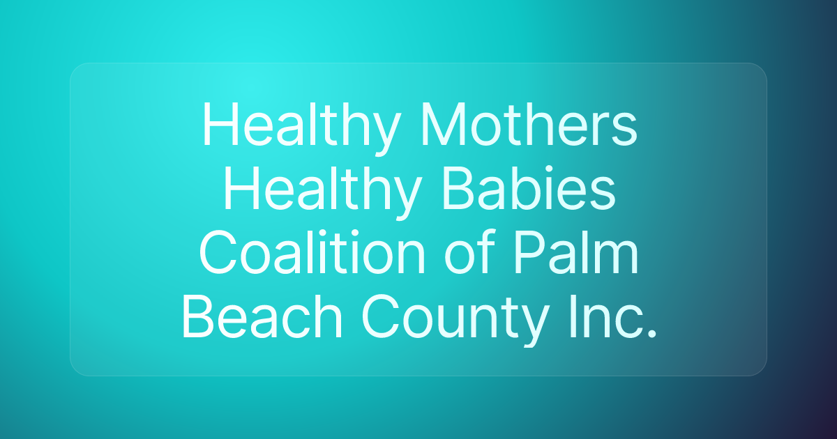 Healthy Mothers Healthy Babies Coalition of Palm Beach County Inc.
