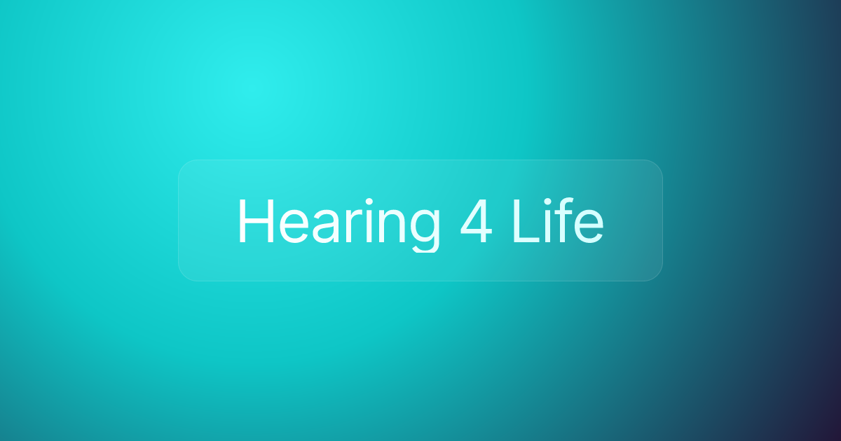 Hearing 4 Life