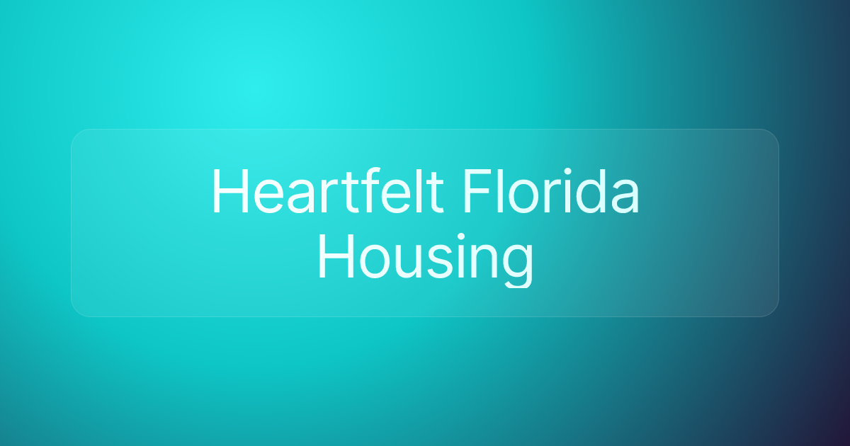 Heartfelt Florida Housing