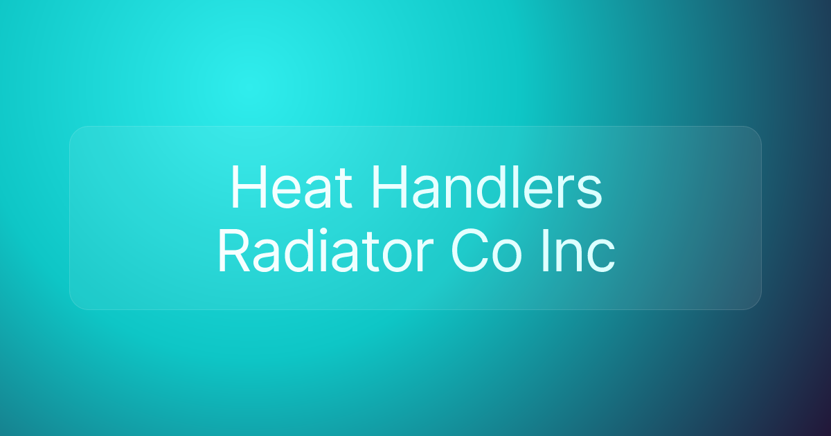 Heat Handlers Radiator Co Inc
