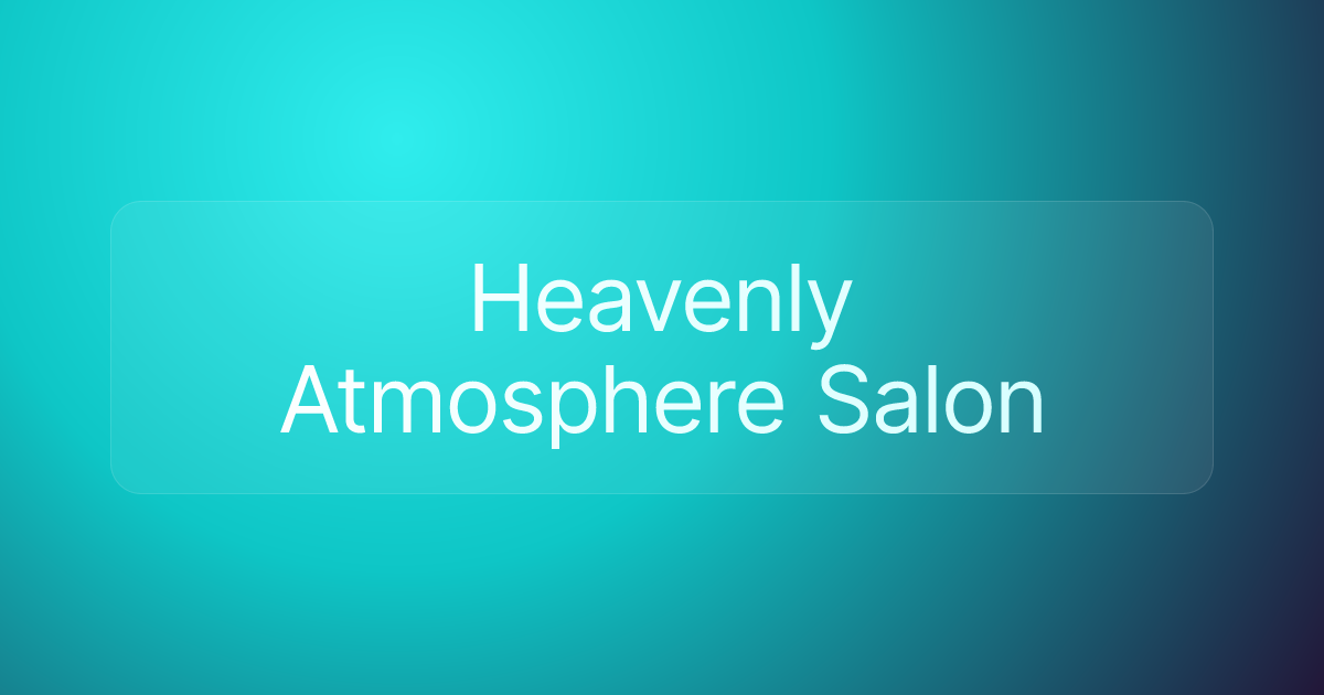 Heavenly Atmosphere Salon